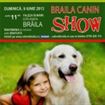 Incepe ce de a doua editie a Braila Canin Show Incepe ce de a doua editie a Braila Canin Show