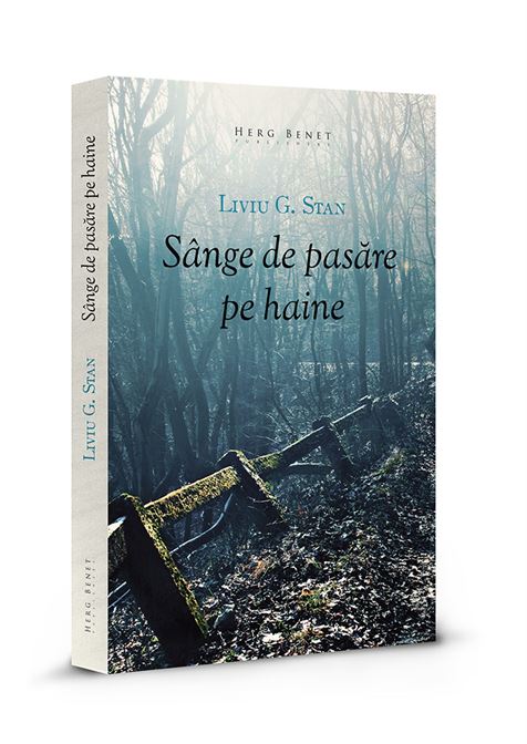 "Sange de pasare pe haine", un roman de Liviu G. Stan
